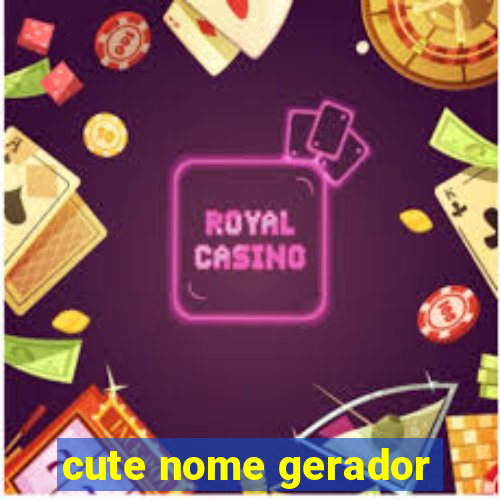 cute nome gerador